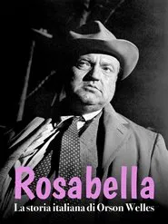 Rosabella - La storia italiana di Orson Welles movie poster