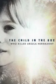 The Child in the Box: Who Killed Ursula Herrmann movie poster