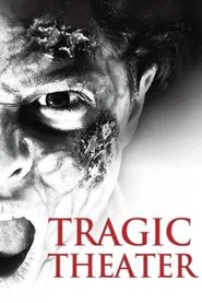Tragic Theater movie poster