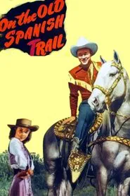 On the Old Spanish Trail movie poster