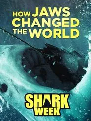 How 'Jaws' Changed the World movie poster