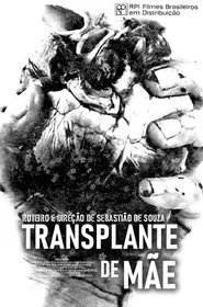 Poster do filme Transplante de Mãe
