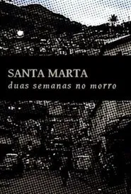 Santa Marta: Duas Semanas no Morro movie poster