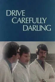 Drive Carefully, Darling movie poster