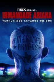 Poster da série Irmandade Ariana: Terror Nos Estados Unidos