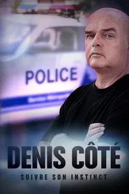 Denis Côté: suivre son instinct tv show poster