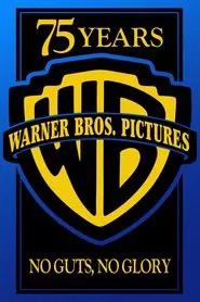 Warner Bros. 75th Anniversary: No Guts, No Glory movie poster