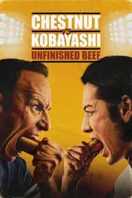 Chestnut vs. Kobayashi: Unfinished Beef movie poster