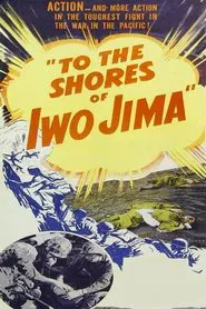 To the Shores of Iwo Jima movie poster