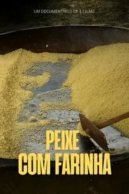 Peixe com Farinha movie poster