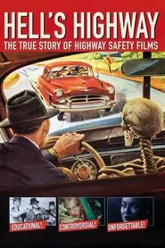 Hell's Highway: The True Story of Highway Safety Films movie poster