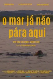 The Sea No Longer Stops Here movie poster