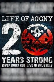 Life Of Agony: 20 Years Strong - River Runs Red: Live In Brussels movie poster