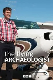 The Flying Archaeologist tv show poster