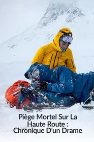 Piège mortel sur la Haute Route : Chronique d’un drame movie poster