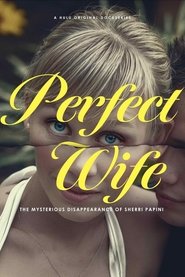 Perfect Wife: The Mysterious Disappearance of Sherri Papini movie poster