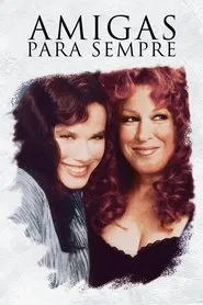 Poster do filme Amigas Para Sempre
