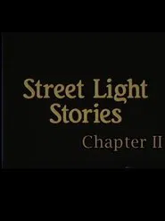 Street Light Stories: Chapter II movie poster