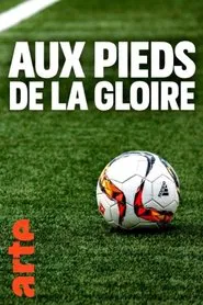 Poster do filme Aux pieds de la gloire