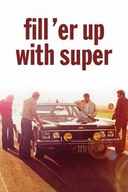 Fill 'er Up with Super movie poster
