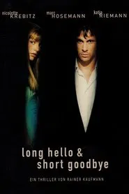 Long Hello and Short Goodbye movie poster