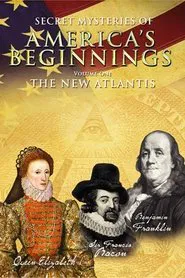 Secret Mysteries of America's Beginnings Volume 1: The New Atlantis movie poster