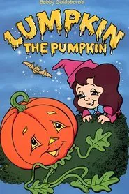 Poster do filme Lumpkin the Pumpkin
