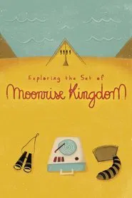 Exploring the Set of 'Moonrise Kingdom' movie poster