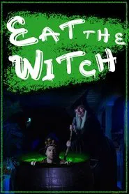 Eat the Witch movie poster