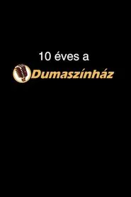 10 éves a Dumaszínház movie poster