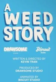 Poster do filme A Weed Story