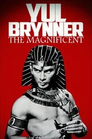 Yul Brynner, the Magnificent movie poster