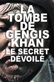 La Tombe de Gengis Khan, le secret dévoilé movie poster
