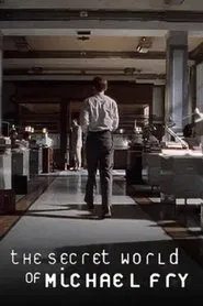 The Secret World of Michael Fry tv show poster