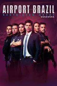 Airport Brazil: Restricted Areas tv show poster