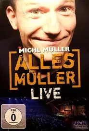 Michl Müller - Alles Müller Live movie poster