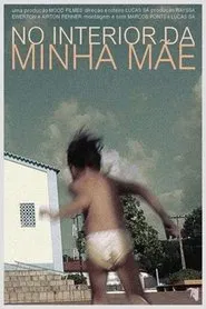 No Interior da Minha Mãe movie poster