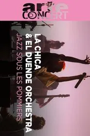 La Chica & El Duende Orchestra @ Jazz sous les Pommiers 2024 movie poster