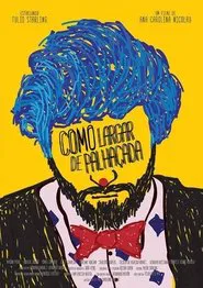 Como Largar de Palhaçada movie poster