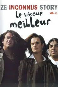 Les Inconnus - Ze Inconnus Story - Le bôcoup meilleur (Vol. 2) movie poster