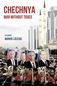 Chechnya: War Without Trace movie poster