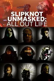 Slipknot Unmasked: All Out Life movie poster