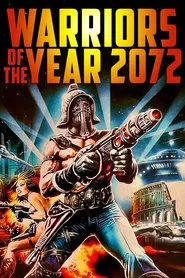 Warriors of the Year 2072 movie poster