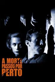 Poster do filme A Morte Passou Por Perto