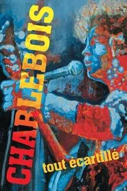 Robert Charlebois - Tout écartillé ( Au National ) movie poster