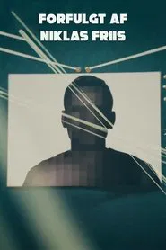 Forfulgt af Niklas Friis tv show poster