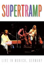 Supertramp - Live in Munich, Germany movie poster