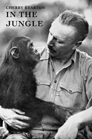 With Cherry Kearton in the Jungle movie poster