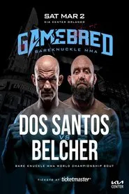 Poster do filme Gamebred Fighting Championship 7: Dos Santos vs. Belcher