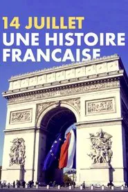 14 juillet, une histoire française movie poster
